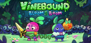 Vinebound: Bloom & Boom