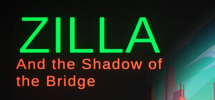 Zilla: Shadow of the Bridge