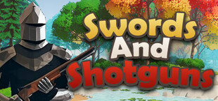 Swords And Shotguns