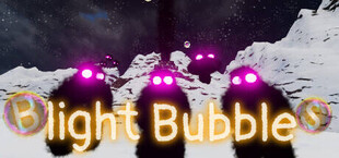 Blight Bubbles