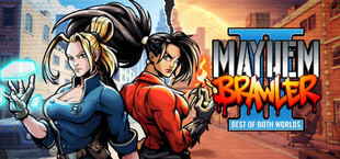 Mayhem Brawler II: Best of Both Worlds