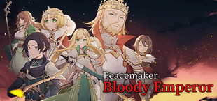 Peacemaker: Bloody Emperor