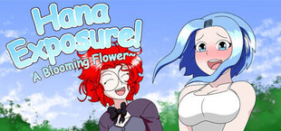 Hana Exposure! A Blooming Flower~
