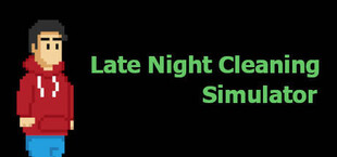 Late Night Cleaning Simulator