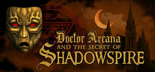 Doctor Arcana and The Secret of Shadowspire