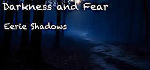 Fear of Darkness: Eerie Shadows