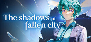The Shadows of Fallen City
