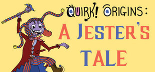 Quirk! Origins: A Jester's Tale