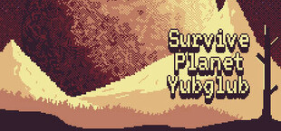 Survive Planet Yubglub
