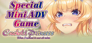Cuckold Princess-When I noticed it was all taken-  -  Special Mini ADV Game -