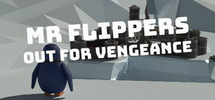 Mr Flippers Out For Vengeance