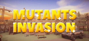 Mutants Invasion