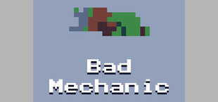 Bad Mechanic