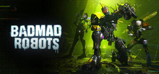 BADMAD ROBOTS