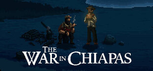 The War in Chiapas