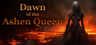 Dawn of the Ashen Queen