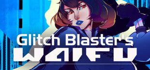 Glitch Blaster's Waifu
