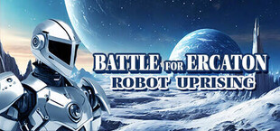 Battle for Ercaton: Robot Uprising