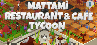 Mattami Restaurant & Cafe Tycoon