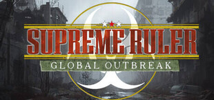 Supreme Ruler Global Outbreak
