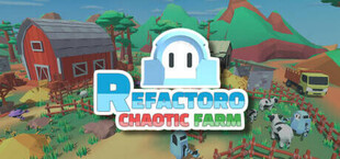 Refactoro: Chaotic Farm