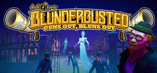 Dark Tonic's Blunderbusted: Guns Out, Bluns Out