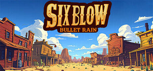Six Blow: Bullet Rain