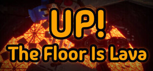 Up! The Floor Is Lava