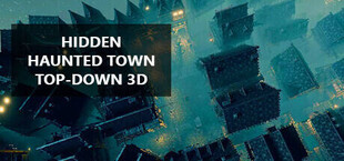 Hidden Haunted Town Top-Down 3D