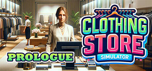 Clothing Store Simulator: Prologue