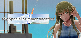 My Special Summer Vacation 2