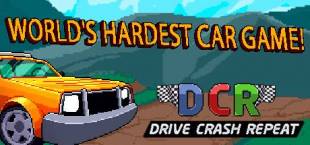 DCR: Drive.Crash.Repeat