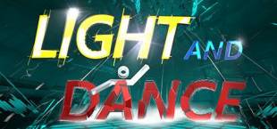 Light and Dance VR - Music, Action, Relaxation