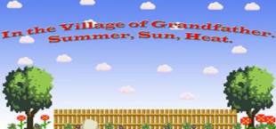 In the Village of Grandfather: Summer,Sun,Heat.