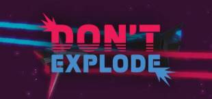 Don't Explode