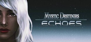 Mystic Destinies: Echoes