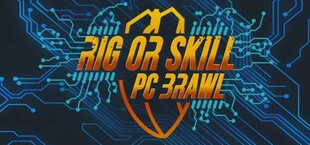 Rig or Skill: PC Brawl