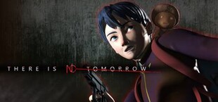There Is No Tomorrow: Revived Edition