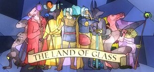 The Land of Glass