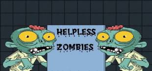 Helpless Zombies