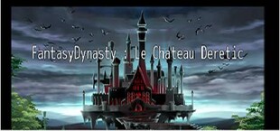 FantasyDynasty: Le château DERETIC