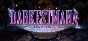 Darkest Mana : Master of the Table