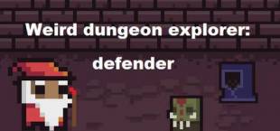 Weird Dungeon Explorer: Defender