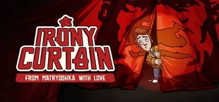 Irony Curtain: From Matryoshka with Love