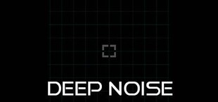 Deep Noise