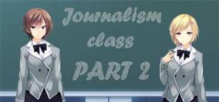 Journalism class: PART 2