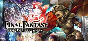 Final Fantasy: Explorers-Force