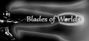 Blades of Worlds