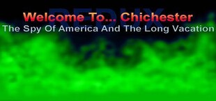 Welcome To... Chichester 1/Redux : The Spy Of America And The Long Vacation
