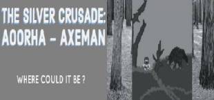 The Silver Crusade: Aoorha Axeman